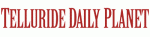 Telluride Daily Planet